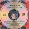 TOM HOOKER - BAD REPUTATION - 