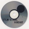 FILM SCHOOL - HIDEOUT - 