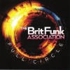 BRIT FUNK ASSOCIATION - FULL CIRCLE - 