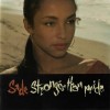 SADE - STRONGER THAN PRIDE - 