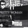 FANCY - PRETTY WOMAN (single) (3 tracks) - ���������