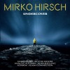 MIRKO HIRSCH - UNDERCOVER (limited edition) - 