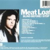 MEAT LOAF - BLIND BEFORE I STOP - 