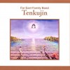 FAR EAST FAMILY BAND - TENKUJIN (digipak) - 
