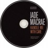 JADE MACRAE - HANDLE ME WITH CARE - ���������