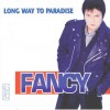 FANCY - LONG WAY TO PARADISE (single) (3 tracks) - 
