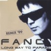 FANCY - LONG WAY TO PARADISE (REMIX '99) (single) (3 tracks) - 
