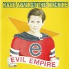 RAGE AGAINST THE MACHINE - EVIL EMPIRE - 