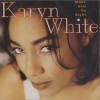 KARYN WHITE - MAKE HIM DO RIGHT - 