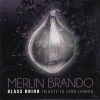 MERLIN BRANDO - GLASS ONION - TRIBUTE TO JOHN LENNON (papersleeve) - 