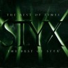 STYX - THE BEST OF TIME: THE BEST OF STYX - 