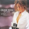 CELINE DION - MY LOVE - ESSENTIAL COLLECTION - ���������