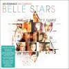 BELLE STARS - 80's ROMANCE - THE COMPLETE BELLE STARS (digipak) - 