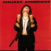 MELISSA ETHERIDGE - MELISSA ETHERIDGE - 