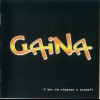 GAINA -      ?! - 