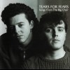 TEARS FOR FEARS - SONGS FROM THE BIG CHAIR - 
