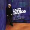 BOB JAMES - JAZZ HANDS - 