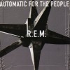 R.E.M. - AUTOMATIC FOR THE PEOPLE - ���������