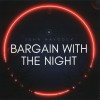 JOHN HAYDOCK - BARGAIN WITH THE NIGHT - 