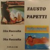 FAUSTO PAPETTI - 32A RACCOLTA + 36A RACCOLTA - 