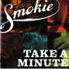 SMOKIE - TAKE A MINUTE - 
