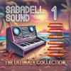 SABADELL SOUND 1 - THE ULTIMATE COLLECTION - VARIOUS ARTISTS - 