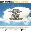 ROBIN MCKELLE - MESS AROUND - 