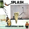 STRATOSFERIC BAND - SPLASH - 