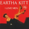 EARTHA KITT - I LOVE MEN - ���������