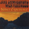 JAKE SHIMABUKURO, MICK FLEETWOOD - BLUES EXPERIENCE - 