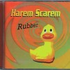 HAREM SCAREM - RUBBER - 