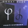   (GORKY PARK) - PROTIVOFAZZA - 