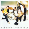 HARDCORE SUPERSTAR - THANK YOU (FOR LETTING US BE OURSELVES) - 