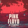 PINK FLOYD - PINK FLOYD AT POMPEI MCMLXXII - 