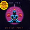 ORB - BUDDHIST HIPSTERS - 