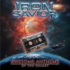 IRON SAVIOR - AWESOME ANTHEMS OF THE GALAXT - ���������
