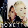 ROXETTE - BALLADS EN ESPANOL - ���������