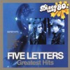 FIVE LETTERS - GREATEST HITS - 