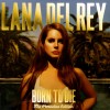 LANA DEL REY - BORN TO DIE (THE PARADISE EDITION) - 