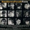 SMALLTOWN PARADE - FACES - 