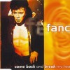 FANCY - COME BACK AND BREAK MY HEART (single) (3 tracks) - 