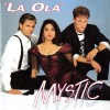 MYSTIC - LA OLA - 