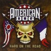 AMERICAN DOG - HARD ON THE ROAD (CD+DVD) - 