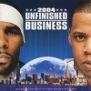 R. KELLY & JAY-Z - UNFINISHED BUSINESS - 