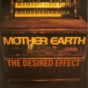 MOTHER EARTH - THE DESIRED EFFECT - 