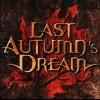LAST AUTUMN'S DREAM - LAST AUTUMN'S DREAM - 