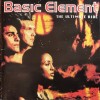 BASIC ELEMENT - THE ULTIMATE RIDE - 