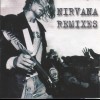 NIRVANA - REMIXES - 