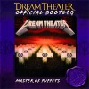 DREAM THEATER - OFFICIAL BOOTLEG: MASTER OF PUPPETS - 