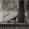 NATALIE MAINES - MOTHER - 